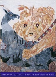 Aurea Roma. Dalla città pagana alla città cristiana. Guida alla mostra - Librerie.coop Aurea Roma. Dalla città pagana alla città cristiana. Guida alla mostra - Librerie.coop