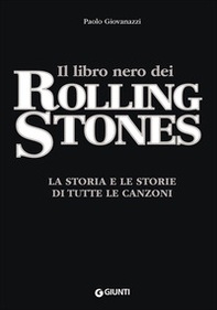 Il libro nero dei Rolling Stones. La storia e le storie di tutte le canzoni - Librerie.coop Il libro nero dei Rolling Stones. La storia e le storie di tutte le canzoni - Librerie.coop