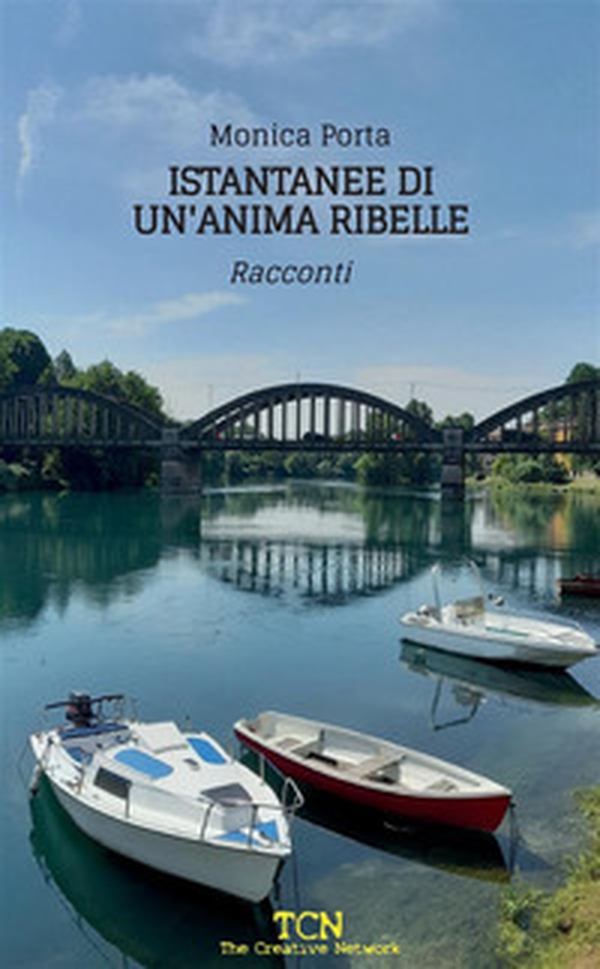 Istantanee di un'anima ribelle - Librerie.coop Istantanee di un'anima ribelle - Librerie.coop