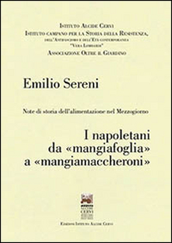 Note di storia dell'alimentazione nel Mezzogiorno. I napoletani da «mangiafoglia» a «mangiamaccheroni» - Librerie.coop Note di storia dell'alimentazione nel Mezzogiorno. I napoletani da «mangiafoglia» a «mangiamaccheroni» - Librerie.coop