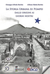 La storia urbana di Pompei dalle origini ai giorni nostri - Librerie.coop