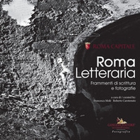 Roma Letteraria. Frammenti di scrittura e fotografie - Librerie.coop