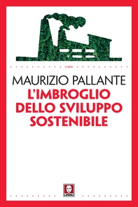 L'imbroglio dello sviluppo sostenibile - Librerie.coop