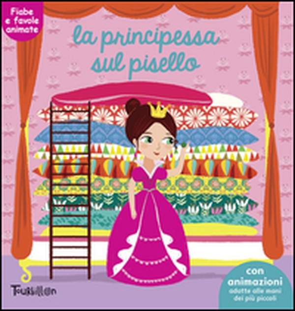 La principessa sul pisello. Fiabe animate. Libri per imparare - Librerie.coop La principessa sul pisello. Fiabe animate. Libri per imparare - Librerie.coop