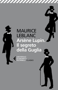 Arsène Lupin. Il segreto della guglia - Librerie.coop Arsène Lupin. Il segreto della guglia - Librerie.coop