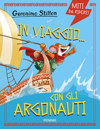 In viaggio... con gli Argonauti. Miti da ridere - Librerie.coop