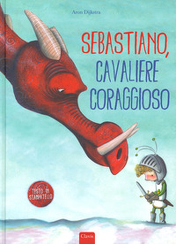 Sebastiano, cavaliere coraggioso - Librerie.coop Sebastiano, cavaliere coraggioso - Librerie.coop