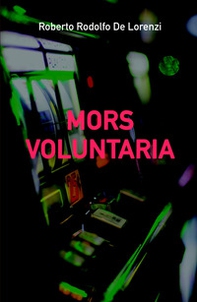 Mors voluntaria - Librerie.coop