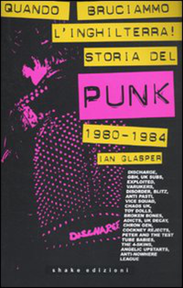 Quando bruciammo l'Inghilterra! Storia del punk britannico 1980-1984 - Librerie.coop Quando bruciammo l'Inghilterra! Storia del punk britannico 1980-1984 - Librerie.coop