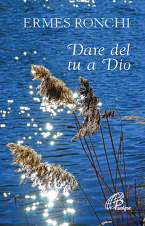 Dare del tu a Dio - Librerie.coop Dare del tu a Dio - Librerie.coop