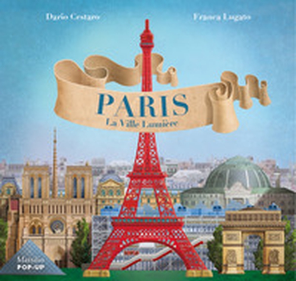 Parigi. La Ville Lumiere. Ediz. francese - Librerie.coop Parigi. La Ville Lumiere. Ediz. francese - Librerie.coop