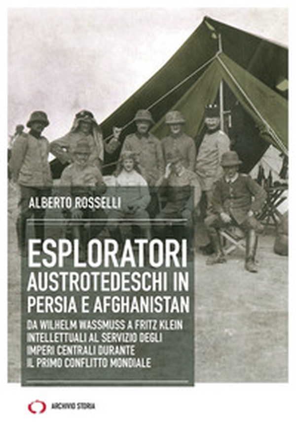 Esploratori austrotedeschi in Persia e Afghanistan - Librerie.coop