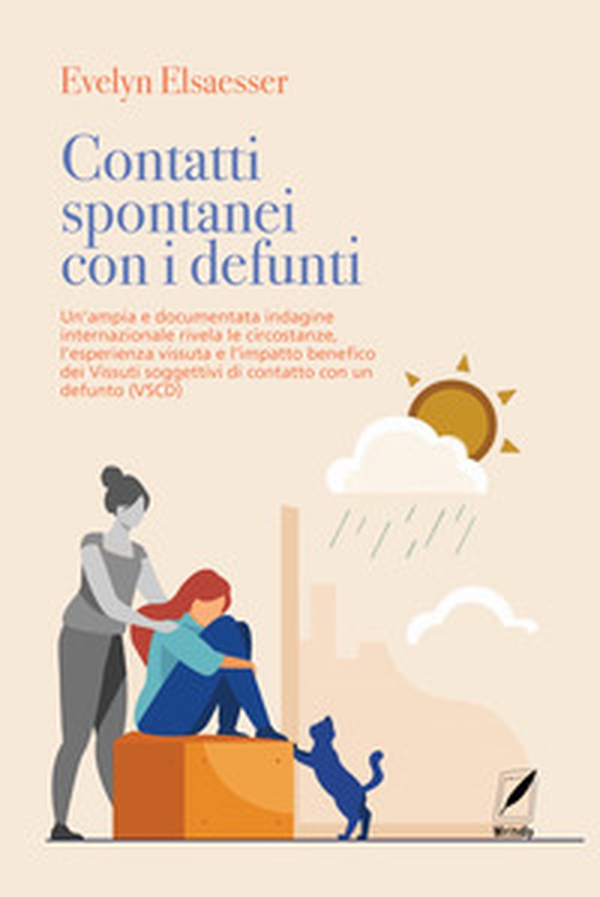Contatti spontanei con i defunti. Un'ampia e documentata indagine internazionale rivela le circostanze, l'esperienza vissuta e l'impatto benefico dei vissuti soggettivi di contatto con un defunto (VSCD) - Librerie.coop Contatti spontanei con i defunti. Un'ampia e documentata indagine internazionale rivela le circostanze, l'esperienza vissuta e l'impatto benefico dei vissuti soggettivi di contatto con un defunto (VSCD) - Librerie.coop