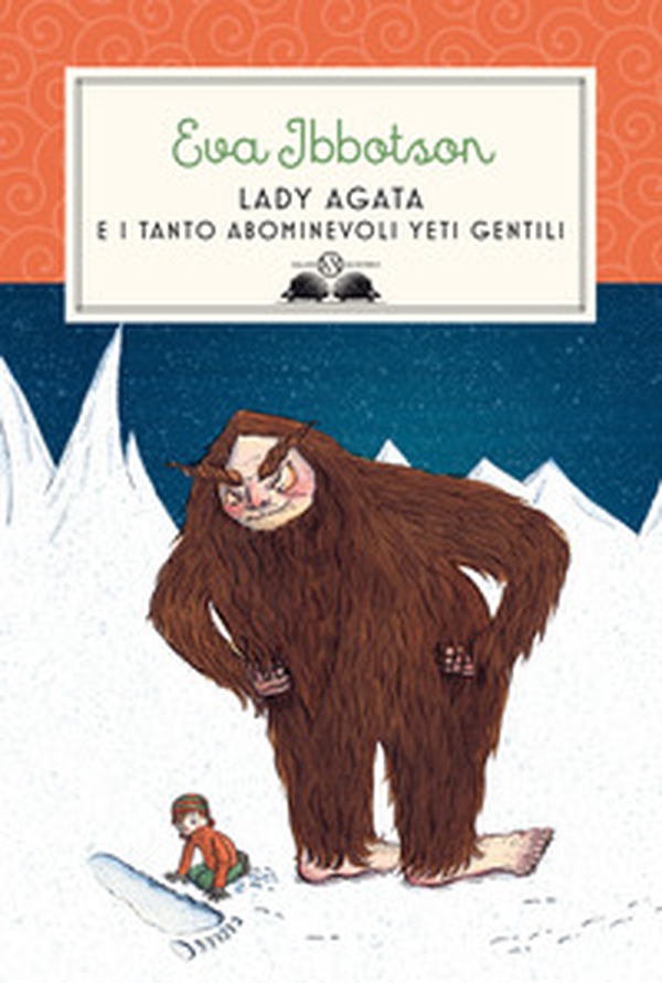 Lady Agata e i tanto abominevoli yeti gentili - Librerie.coop Lady Agata e i tanto abominevoli yeti gentili - Librerie.coop
