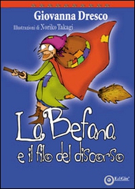 La befana e il filo del discorso - Librerie.coop La befana e il filo del discorso - Librerie.coop