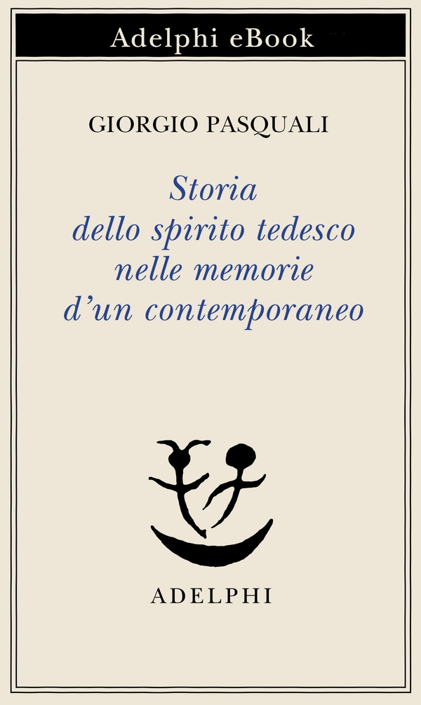 Storia dello spirito tedesco nelle memorie d’un contemporaneo - Librerie.coop Storia dello spirito tedesco nelle memorie d’un contemporaneo - Librerie.coop