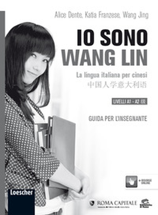 Io sono Wang Lin. La lingua italiana per i cinesi. Guida per l'insegnante - Librerie.coop Io sono Wang Lin. La lingua italiana per i cinesi. Guida per l'insegnante - Librerie.coop