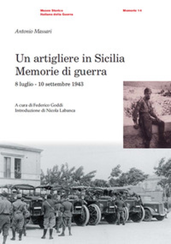 Artigliere in Sicilia. Memorie di guerra (8 luglio-10 settembre 1943) - Librerie.coop Artigliere in Sicilia. Memorie di guerra (8 luglio-10 settembre 1943) - Librerie.coop