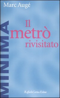 Il metrò rivisitato - Librerie.coop Il metrò rivisitato - Librerie.coop