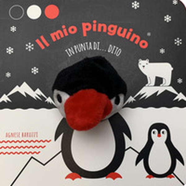 Il mio pinguino in punta di dito - Librerie.coop Il mio pinguino in punta di dito - Librerie.coop