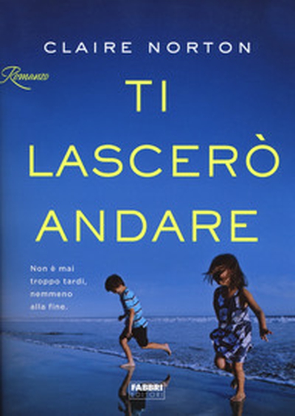 Ti lascerò andare - Librerie.coop Ti lascerò andare - Librerie.coop