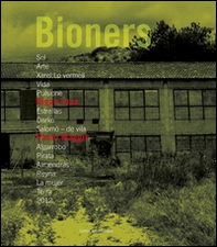 Bigas luna + Paolo Magis. Bioners 2012. Ediz. italiana e spagnola - Librerie.coop