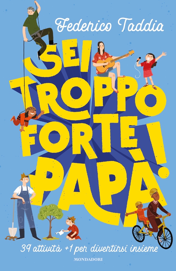 Sei troppo forte, papà! - Librerie.coop Sei troppo forte, papà! - Librerie.coop