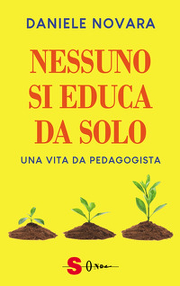 Nessuno si educa da solo. Una vita da pedagogista - Librerie.coop Nessuno si educa da solo. Una vita da pedagogista - Librerie.coop