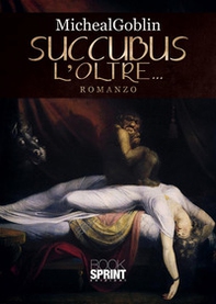 Succubus. L'oltre... - Librerie.coop Succubus. L'oltre... - Librerie.coop