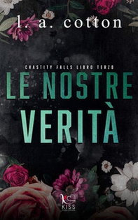 Le nostre verità. Chastity Falls - Vol. 3 - Librerie.coop
