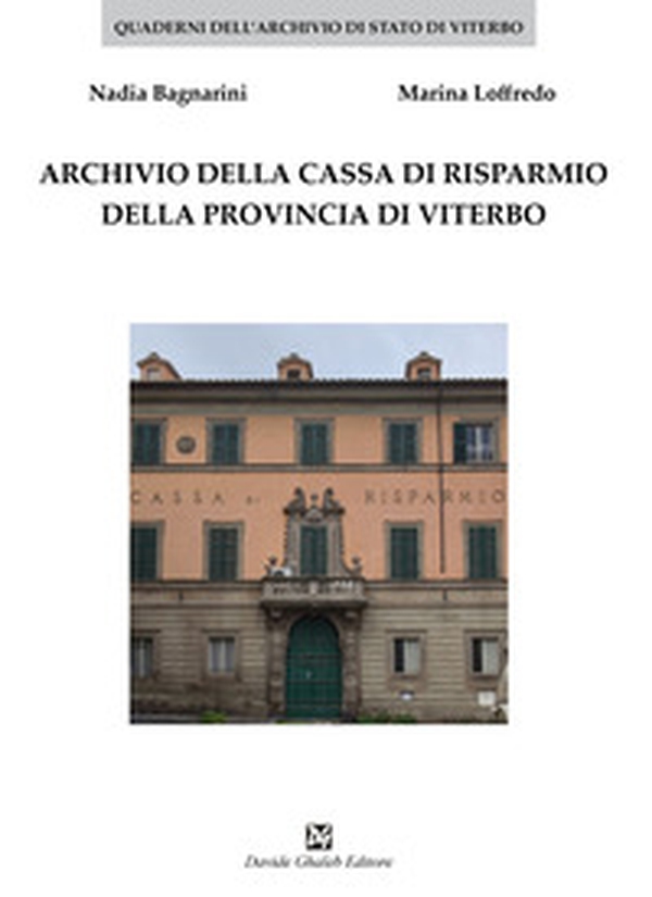 Archivio della Cassa di Risparmio della provincia di Viterbo - Librerie.coop Archivio della Cassa di Risparmio della provincia di Viterbo - Librerie.coop