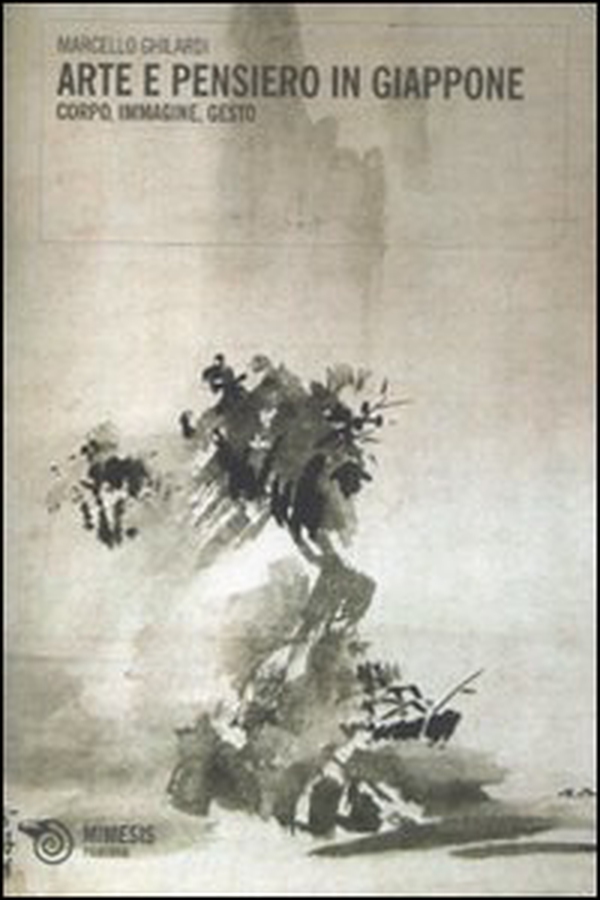 Arte e pensiero in Giappone. Corpo, immagine, gesto - Librerie.coop Arte e pensiero in Giappone. Corpo, immagine, gesto - Librerie.coop