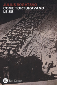 Come torturavano le SS - Librerie.coop