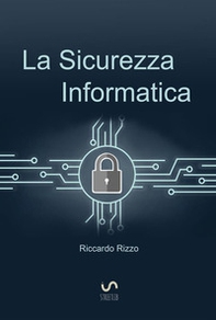 La sicurezza informatica - Librerie.coop La sicurezza informatica - Librerie.coop