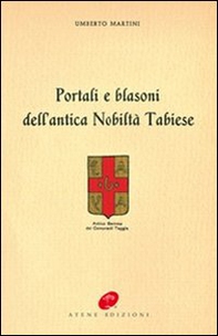 Portali e blasoni dell'antica nobiltà tabiese - Librerie.coop