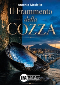 Il frammento della cozza - Librerie.coop
