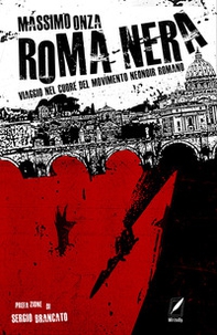 Roma nera. Viaggio nel cuore del movimento neonoir romano - Librerie.coop Roma nera. Viaggio nel cuore del movimento neonoir romano - Librerie.coop