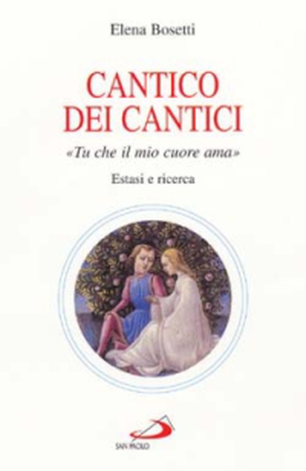Cantico dei cantici. Tu che il mio cuore ama. Estasi e ricerca - Librerie.coop Cantico dei cantici. Tu che il mio cuore ama. Estasi e ricerca - Librerie.coop