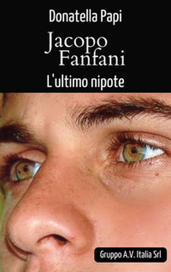 Jacopo Fanfani, l'ultimo nipote - Librerie.coop Jacopo Fanfani, l'ultimo nipote - Librerie.coop