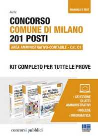 Concorso Comune di Milano. 201 posti area amministrativo-contabile. Cat. C1. Kit completo per tutte le prove - Librerie.coop