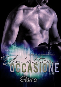 Un'altra occasione. Sotto la superficie - Vol. 2 - Librerie.coop