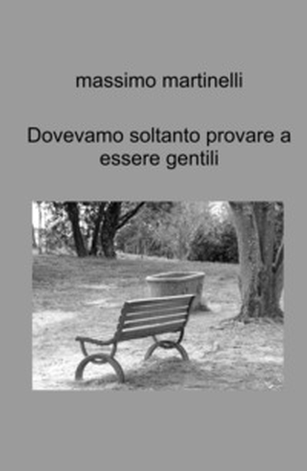Dovevamo soltanto provare a essere gentili. Racconti - Librerie.coop Dovevamo soltanto provare a essere gentili. Racconti - Librerie.coop