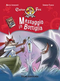 Messaggio in bottiglia. Capitan Fox - Librerie.coop Messaggio in bottiglia. Capitan Fox - Librerie.coop