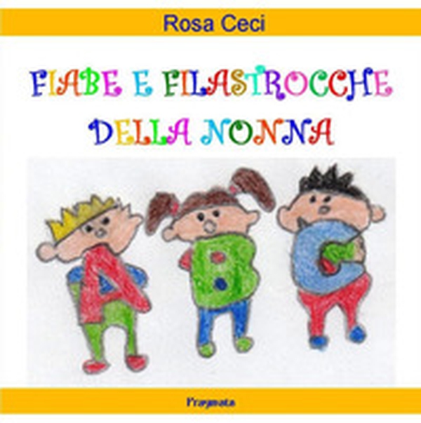 Fiabe e filastrocche della nonna - Librerie.coop Fiabe e filastrocche della nonna - Librerie.coop
