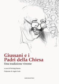 Giussani e i padri della chiesa. Una tradizione vivente - Librerie.coop