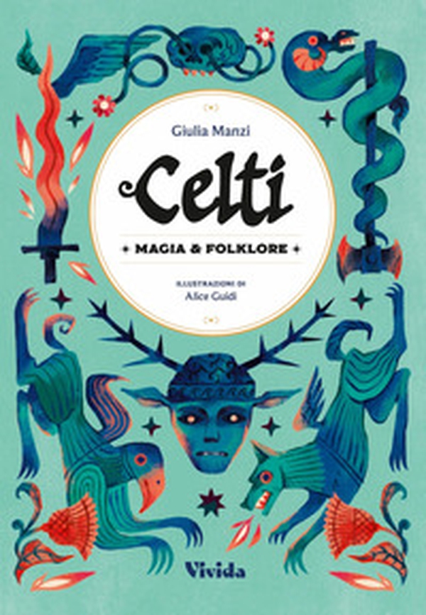 Celti. Magia e folklore - Librerie.coop Celti. Magia e folklore - Librerie.coop