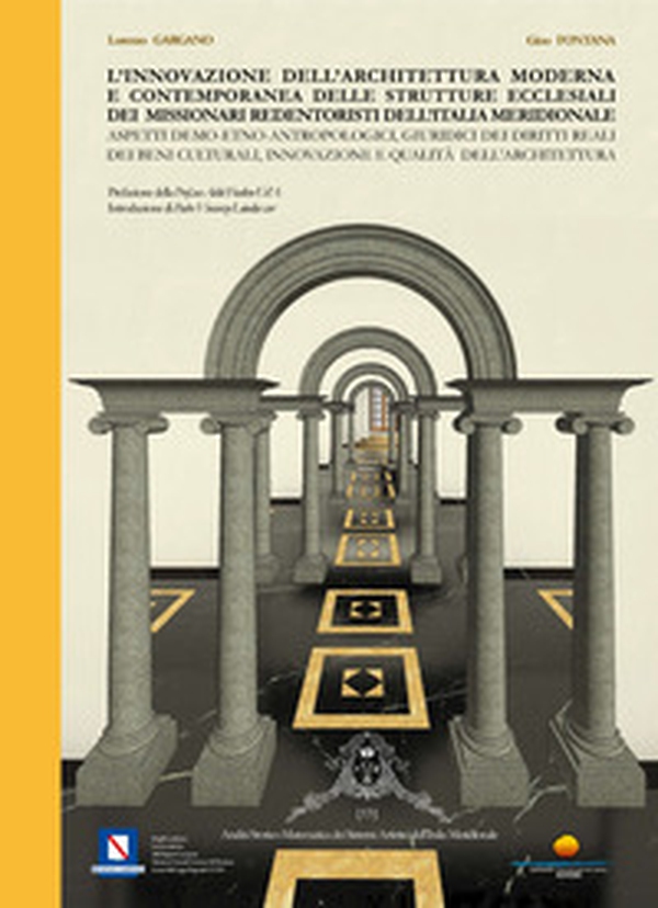 L'innovazione dell'architettura moderna e contemporanea delle strutture ecclesiali dei Missionari Redentoristi dell'Italia Meridionale, aspetti demo-etno-antropologici, di innovazione e di qualità dell'architettura. La tutela dell'architettura contemporan - Librerie.coop L'innovazione dell'architettura moderna e contemporanea delle strutture ecclesiali dei Missionari Redentoristi dell'Italia Meridionale, aspetti demo-etno-antropologici, di innovazione e di qualità dell'architettura. La tutela dell'architettura contemporan - Librerie.coop