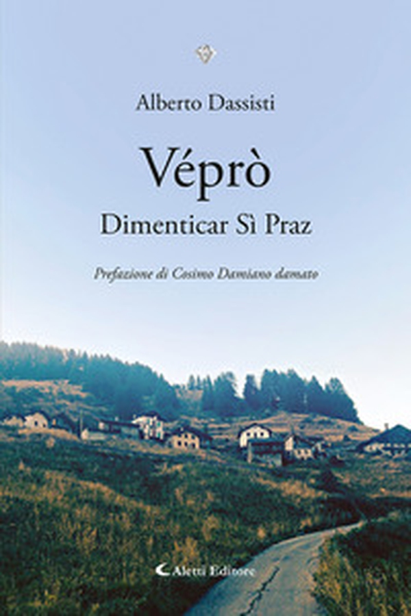 Véprò. Dimenticar Si Praz - Librerie.coop Véprò. Dimenticar Si Praz - Librerie.coop