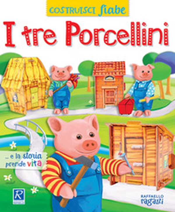 I tre porcellini. CostruisciFiabe - Librerie.coop I tre porcellini. CostruisciFiabe - Librerie.coop
