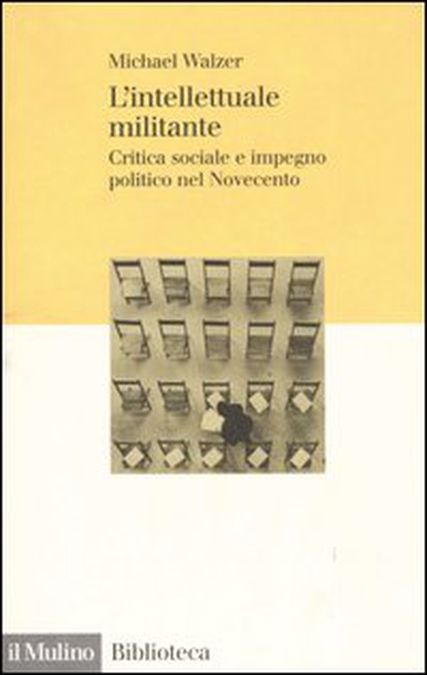L'intellettuale militante. Critica sociale e impegno politico nel Novecento - Librerie.coop L'intellettuale militante. Critica sociale e impegno politico nel Novecento - Librerie.coop